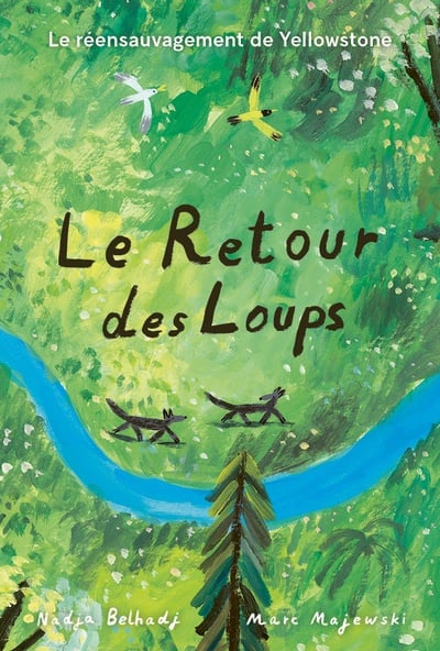 Le retour des loups : Le réensauvagement de Yellowstone