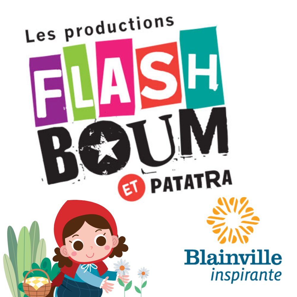 Spectacle final : “Drôle de Petit Chaperon Rouge” présenté par Les productions Flash, boum et patatra