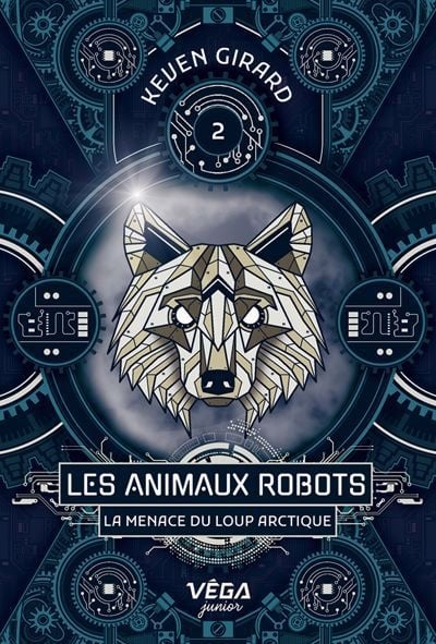 Les animaux robots. 2, La menace du loup arctique