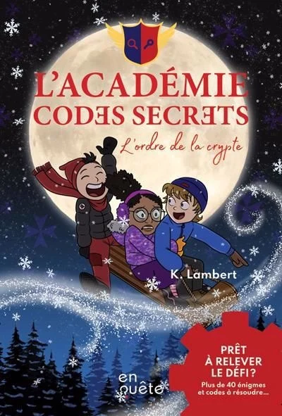 Académie codes secrets : L'Ordre de la crypte