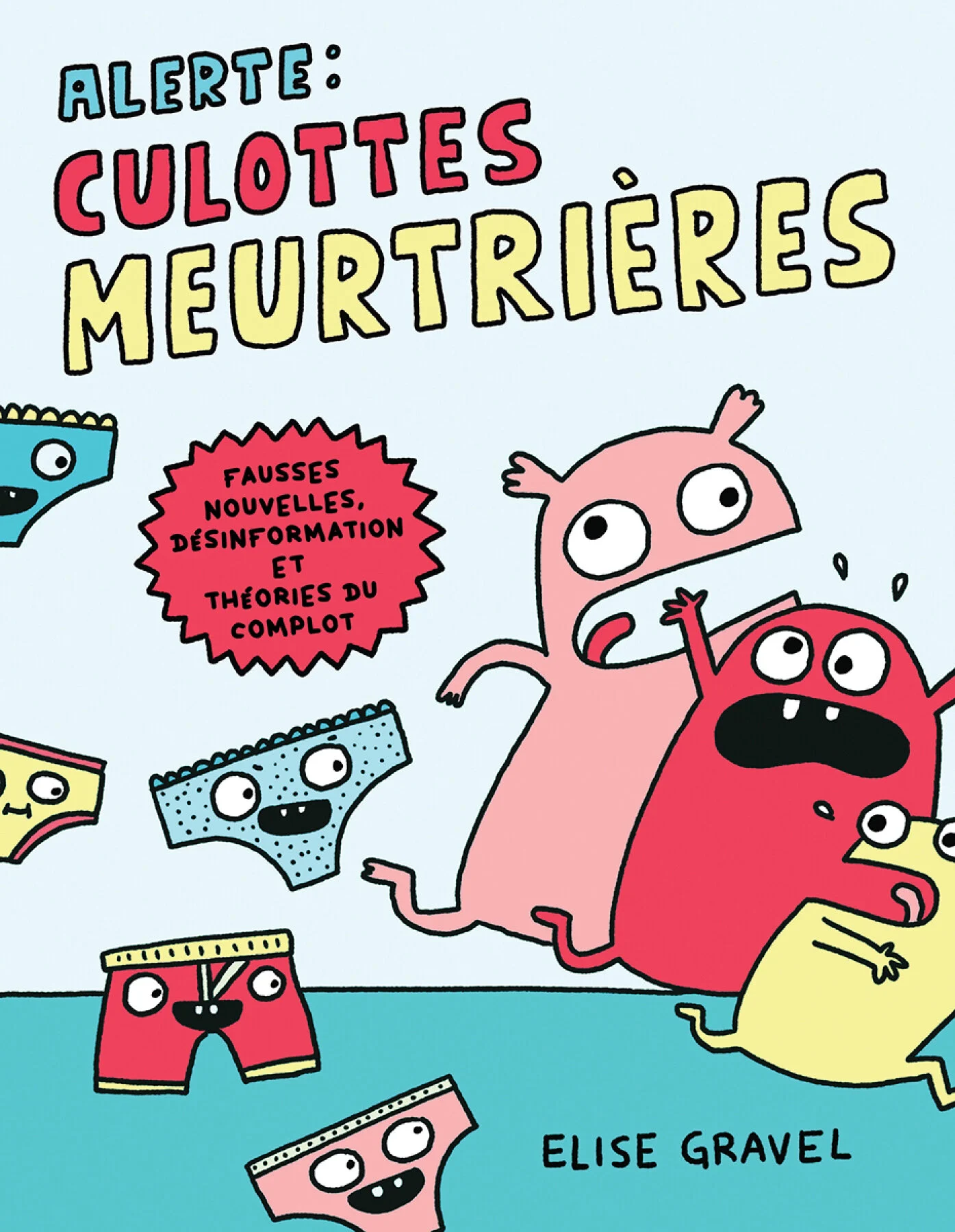 Alerte : culottes meurtrières : Fausse nouvelles, désinformation et théories du complot