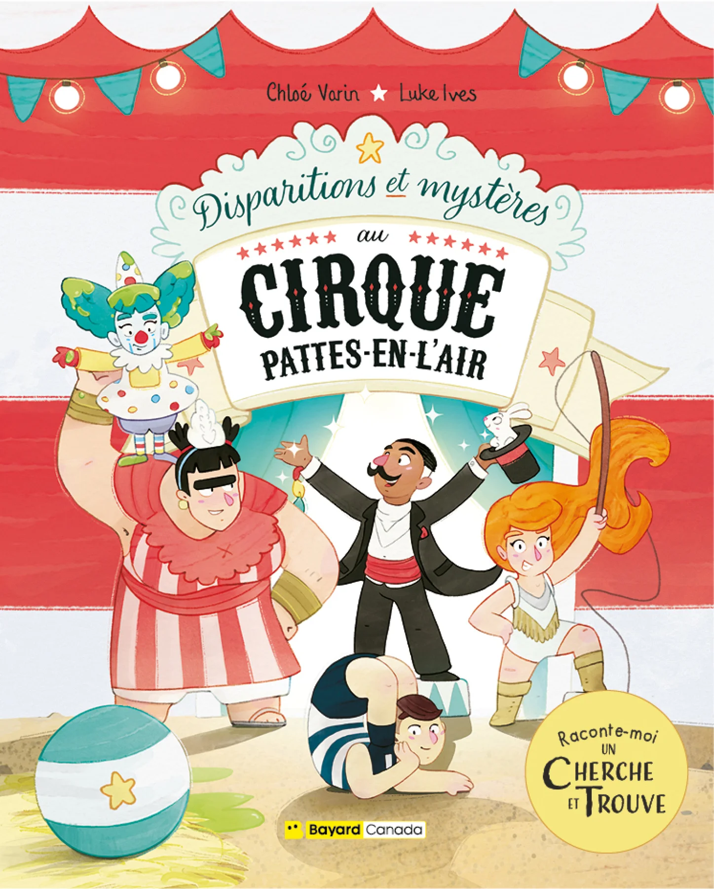 Disparitions et mystères au Cirque Pattes-en-l’air : Raconte-moi un cherche et trouve